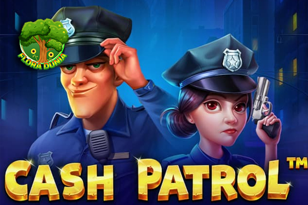 Slot Gacor Cash Patrol, Kesempatan Besar Bawa Pulang Duit!